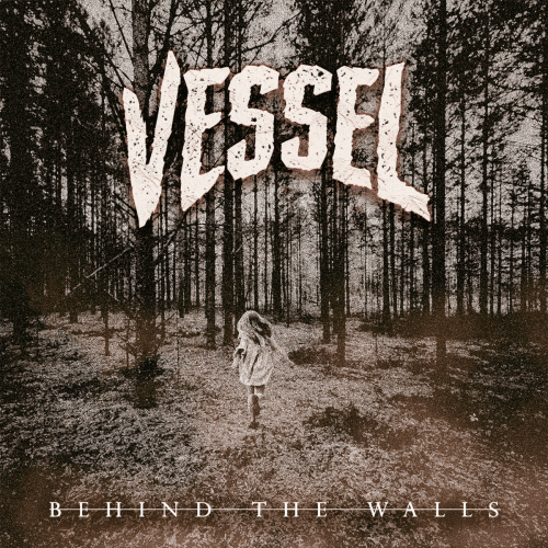 Vessel (ESP) : Behind the Walls